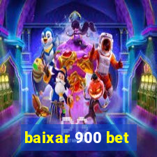 baixar 900 bet